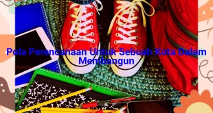 featured image pola perencanaan untuk sebuah kota dalam membangun 0