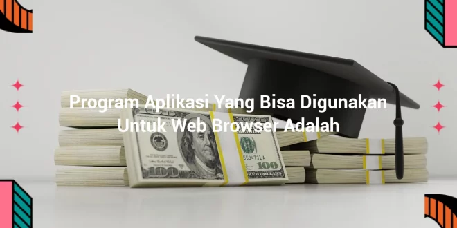 featured image program aplikasi yang bisa digunakan untuk web browser adalah 0