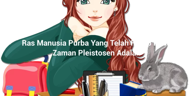 featured image ras manusia purba yang telah hidup pada zaman pleistosen adalah 0