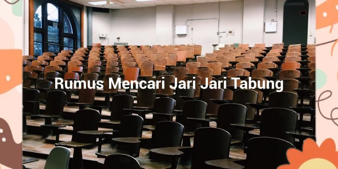 featured image rumus mencari jari jari tabung 0