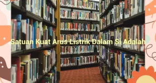featured image satuan kuat arus listrik dalam si adalah 0