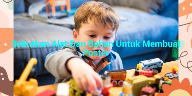 featured image sebutkan alat dan bahan untuk membuat poster 0