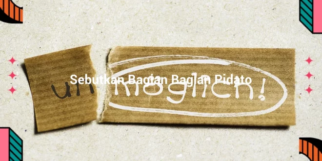 featured image sebutkan bagian bagian pidato 0