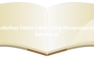 featured image sebutkan faktor faktor yang mempengaruhi kebutuhan 0