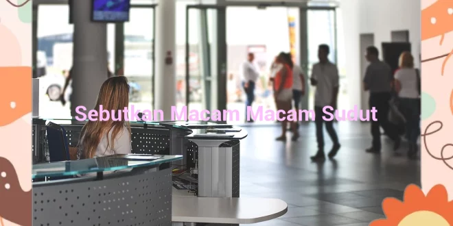 featured image sebutkan macam macam sudut 0