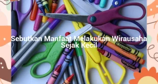 featured image sebutkan manfaat melakukan wirausaha sejak kecil 0