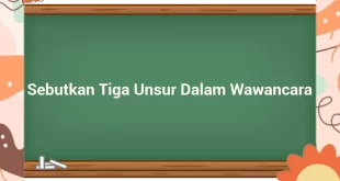 featured image sebutkan tiga unsur dalam wawancara 0