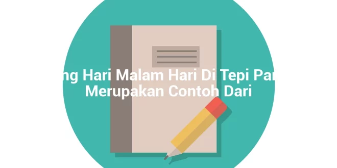 featured image siang hari malam hari di tepi pantai merupakan contoh dari 0