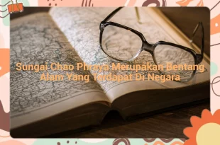 featured image sungai chao phraya merupakan bentang alam yang terdapat di negara 0