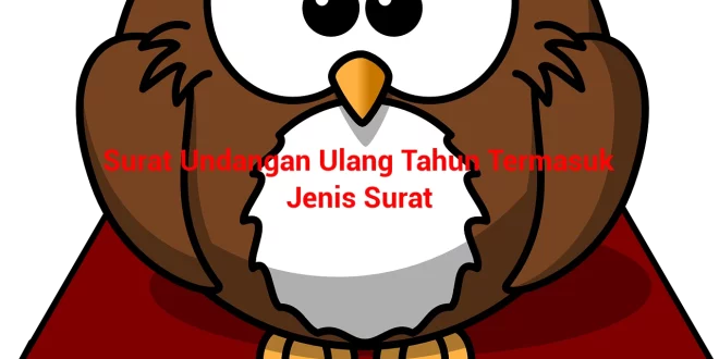 featured image surat undangan ulang tahun termasuk jenis surat 0