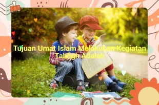 featured image tujuan umat islam melakukan kegiatan tabligh adalah 0