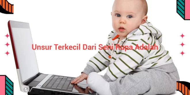 featured image unsur terkecil dari seni rupa adalah 0