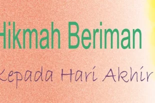 hikmah beriman kepada hari akhir 0