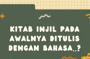 kitab injil pada awalnya ditulis dengan bahasa 0