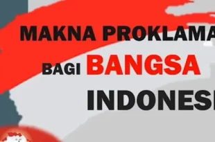 makna proklamasi kemerdekaan bagi bangsa indonesia adalah 0