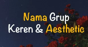 nama grup keren beserta artinya 0
