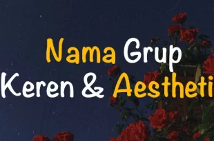 nama grup keren beserta artinya 0