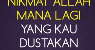 nikmat mana lagi yang kau dustakan 0