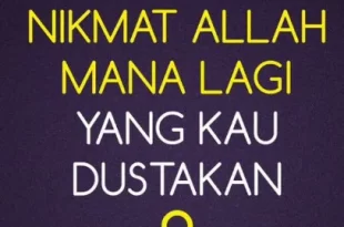 nikmat mana lagi yang kau dustakan 0