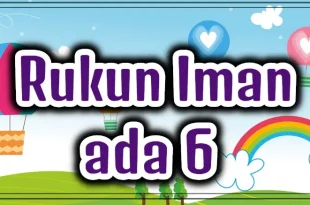rukun iman ada 6 sebutkan 0