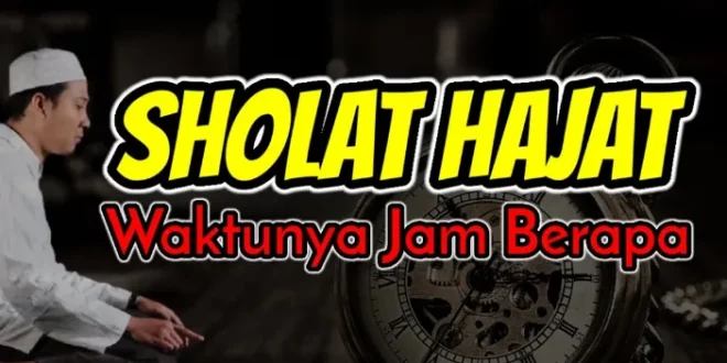 sholat hajat jam berapa 0
