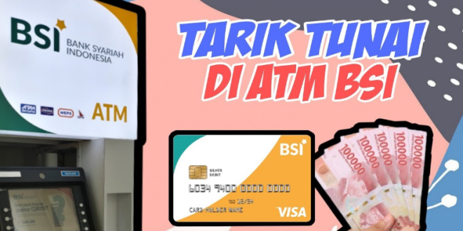 Cara Penarikan Tunai BSI