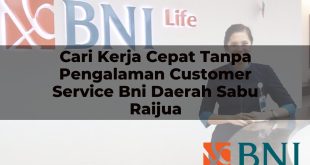 cari kerja cepat tanpa pengalaman customer service bni daerah sabu raijua 1751115797