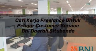 cari kerja freelance untuk pelajar customer service bni daerah situbondo 1751097844