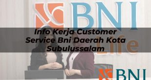 info kerja customer service bni daerah kota subulussalam 1751112564