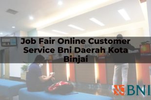 job fair online customer service bni daerah kota binjai 1751095379