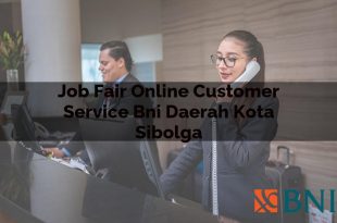 job fair online customer service bni daerah kota sibolga 1751097302