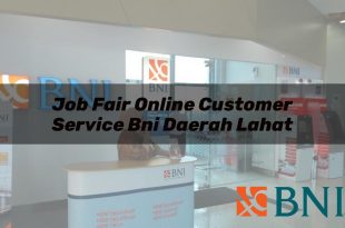 job fair online customer service bni daerah lahat 1751181917