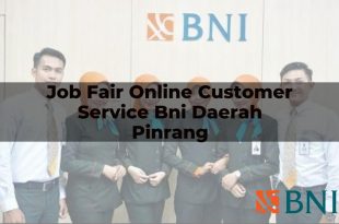 job fair online customer service bni daerah pinrang 1751106851