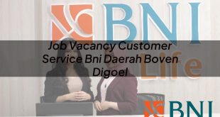 job vacancy customer service bni daerah boven digoel 1751113378
