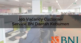 job vacancy customer service bni daerah kebumen 1751119138