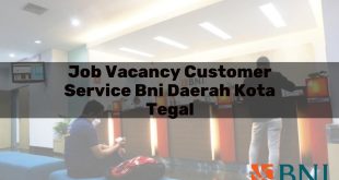 job vacancy customer service bni daerah kota tegal 1751098894