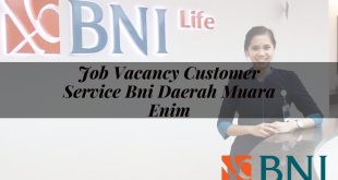 job vacancy customer service bni daerah muara enim 1751117217