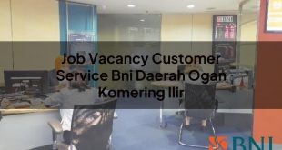 job vacancy customer service bni daerah ogan komering ilir 1751088240