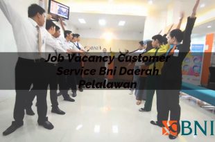job vacancy customer service bni daerah pelalawan 1751092715