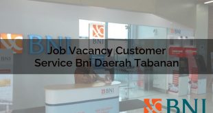 job vacancy customer service bni daerah tabanan 1751087763