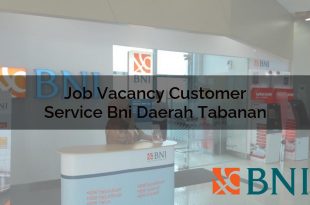 job vacancy customer service bni daerah tabanan 1751087763