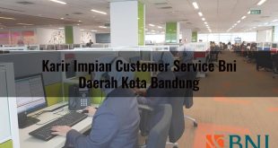 karir impian customer service bni daerah kota bandung 1751087101