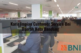 karir impian customer service bni daerah kota bandung 1751087101