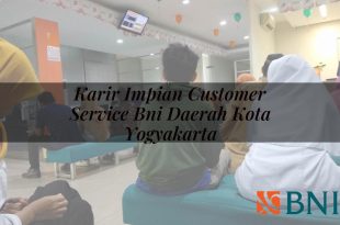 karir impian customer service bni daerah kota yogyakarta 1751088615