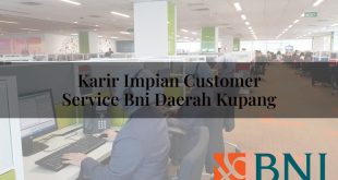 karir impian customer service bni daerah kupang 1751093542