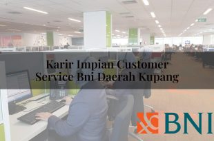 karir impian customer service bni daerah kupang 1751093542