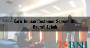 karir impian customer service bni daerah lebak 1751090768