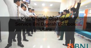karir impian customer service bni daerah lombok utara 1751099051