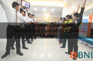 karir impian customer service bni daerah lombok utara 1751099051
