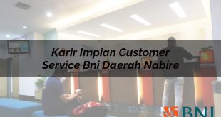 karir impian customer service bni daerah nabire 1751114262